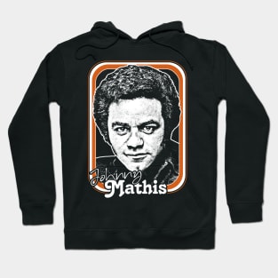 Johnny Mathis // Retro Style Fan Design Hoodie